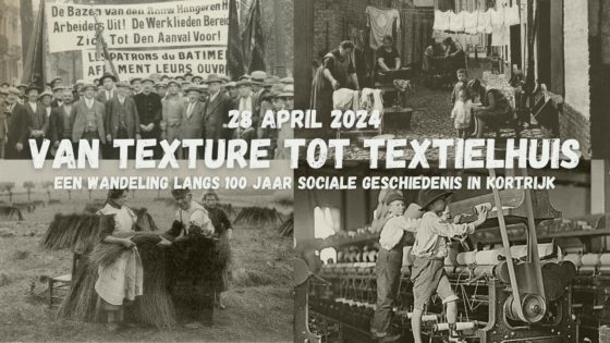 Van Texture tot Textielhuis: een wandeling langs 100 jaar sociale geschiedenis in Kortrijk